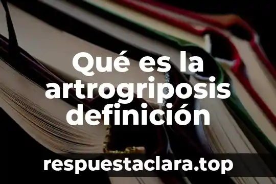 Qué es la motricidad definición 5 Qué es la artrogriposis definición