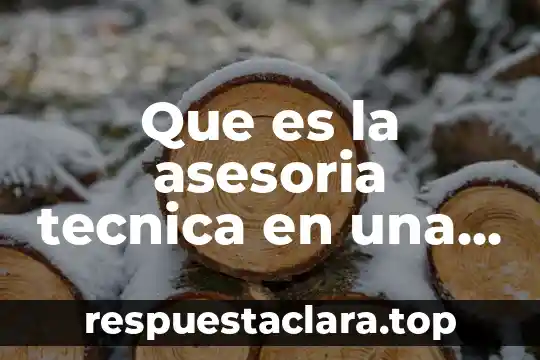Que es olacion y oxolacion en tecnica sol-gel 8 Que es la asesoria tecnica en una empresa