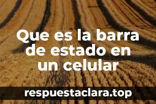 Que es la barra de estado en un celular