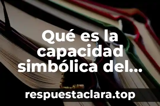 Qué es la capacidad simbólica del lenguaje