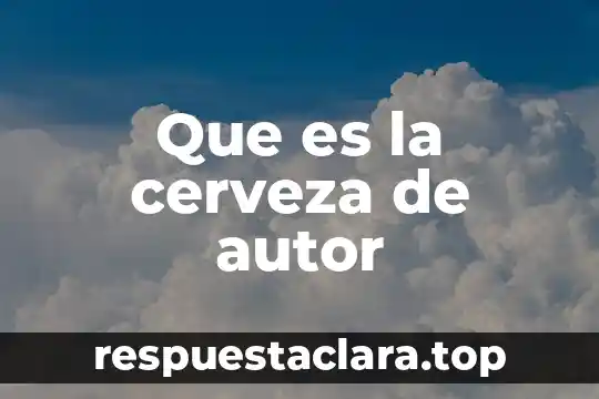 Que es la cerveza de autor