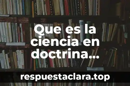 Qué es ser hombre en filosofía 5 Que es la ciencia en doctrina filosofia