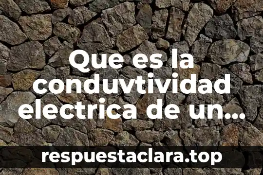 Que es la conduvtividad electrica de un material semiconductor