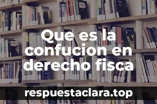 Qué es el paradigma formalista en derecho 8 Que es la confucion en derecho fisca
