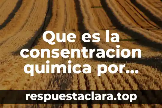 Que es vida saludable concepto 6 Que es la consentracion quimica por millon