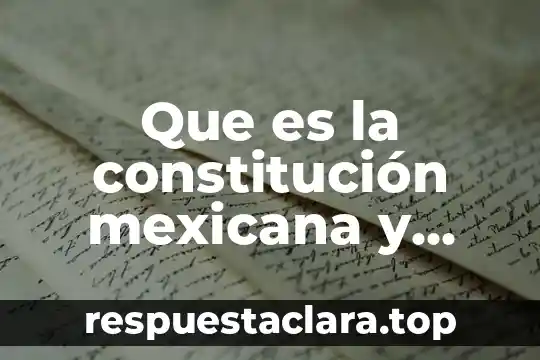 Que es la constitución mexicana y cuál es su función
