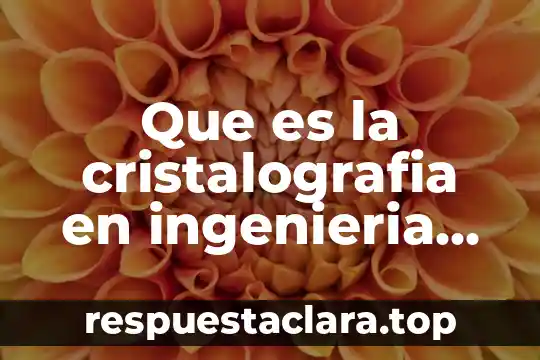 Qué es un compuesto en química definición 7 Que es la cristalografia en ingenieria quimica