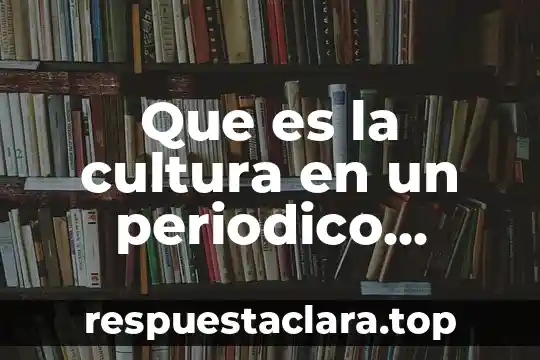 Qué es un número decimal periódico puro y mixto 3 Que es la cultura en un periodico mural