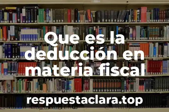 Qué es un burgo significado 3 Que es la deducción en materia fiscal