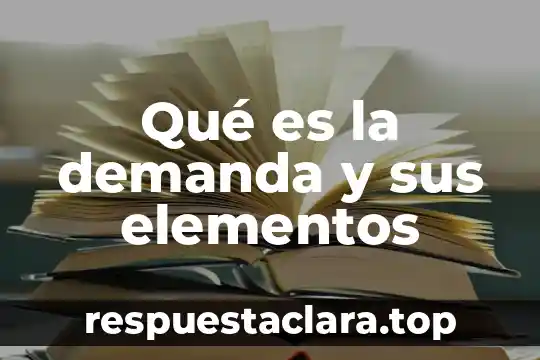 Qué es la demanda y sus elementos