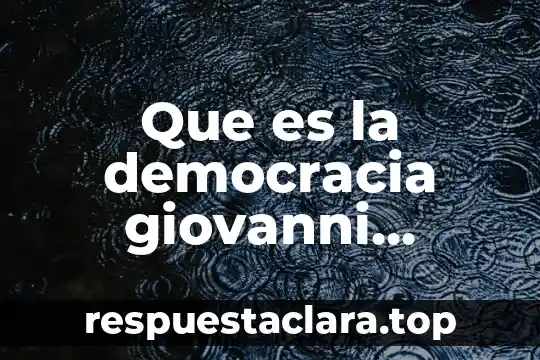 Que es la democracia giovanni sartori ensayo
