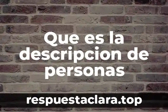 Que es la descripcion de personas
