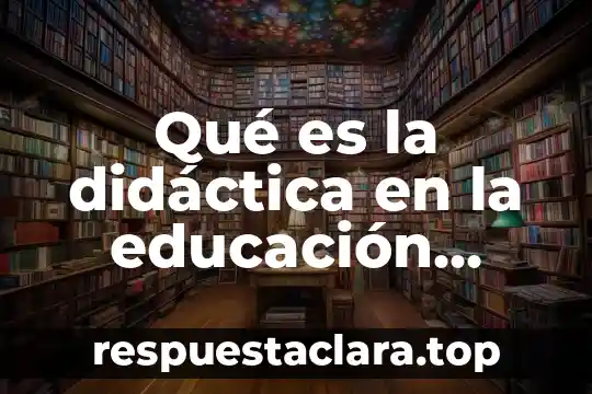 Qué es la didáctica en la educación física y deporte