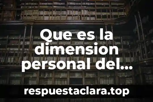 Que es la dimension personal del ser humano
