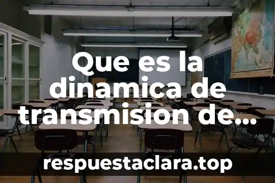 Que es la dinamica de transmision de la enfermedad
