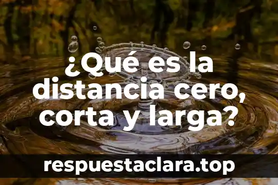 Qué es trayectoria velocidad movimiento distancia 4 ¿Qué es la distancia cero, corta y larga?
