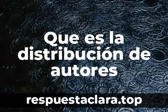 Que es la distribución de autores