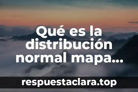 Qué es la distribución normal mapa conceptual