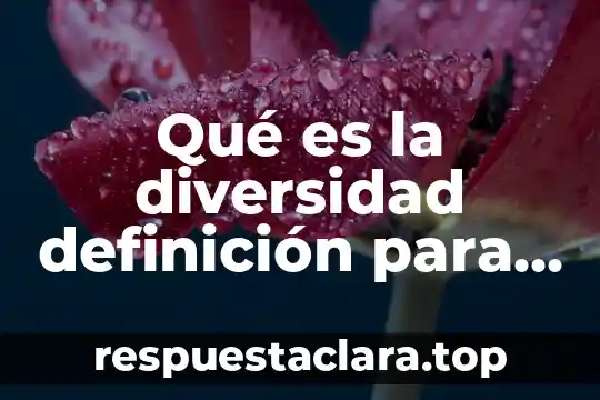 Qué es la diversidad definición para niños