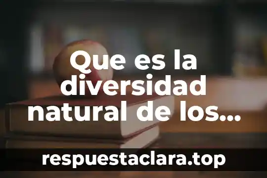 Que es la diversidad natural de los continentes