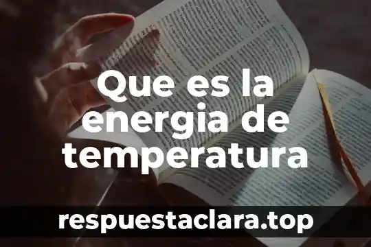 Que es la energia de temperatura