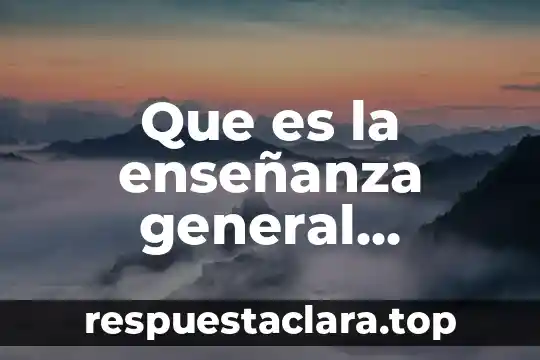 Que es ser mexicana en literatura 5 Que es la enseñanza general literatura