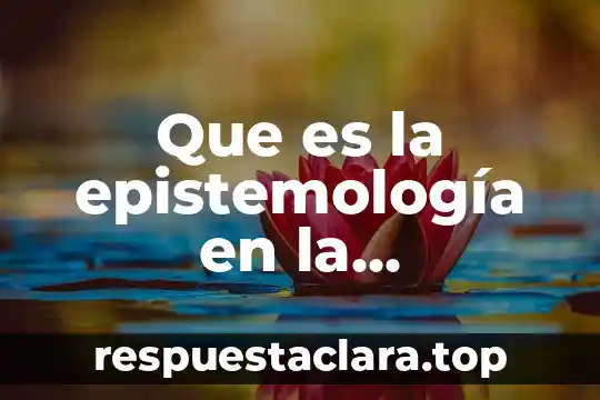 Que es la epistemología en la psicologia