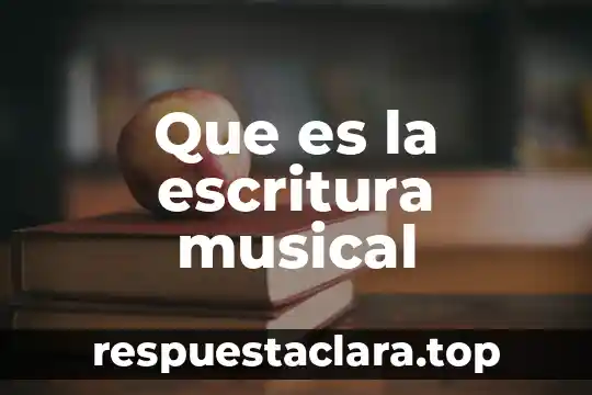 Intensidad musical que es significado y concepto 8 Que es la escritura musical
