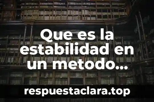 Qué es acidez de un compuesto orgánico 4 Que es la estabilidad en un metodo numerico