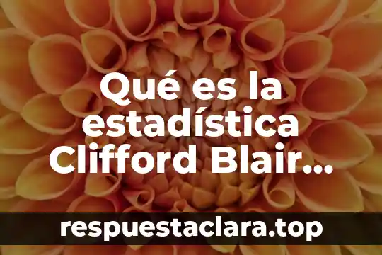 Que es verosimilitud de un modelo estadistica 8 Qué es la estadística Clifford Blair 2008