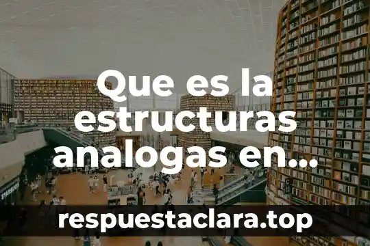 Que es la estructuras analogas en biologia