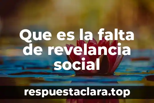 Que es la falta de revelancia social
