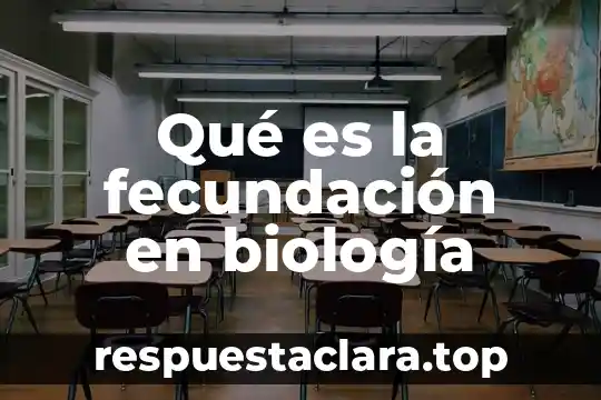 Qué es la fecundación en biología