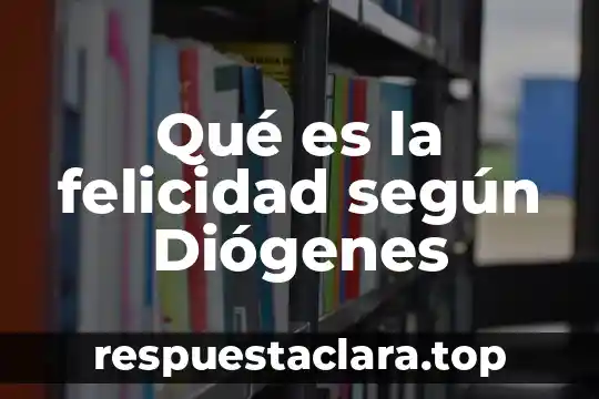 Que es el pensamiento formal segun piaget 8 Qué es la felicidad según Diógenes