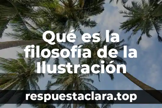 Qué es la filosofía de la Ilustración