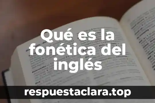 Qué es la fonética del inglés