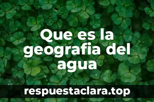 Por qué es importante ser justos delante de Dios 8 Que es la geografia del agua
