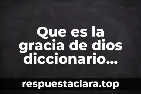 Que es incredulidad significado biblico 3 Que es la gracia de dios diccionario biblico