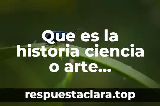 Que es ser majestuoso 4 Que es la historia ciencia o arte herodoto