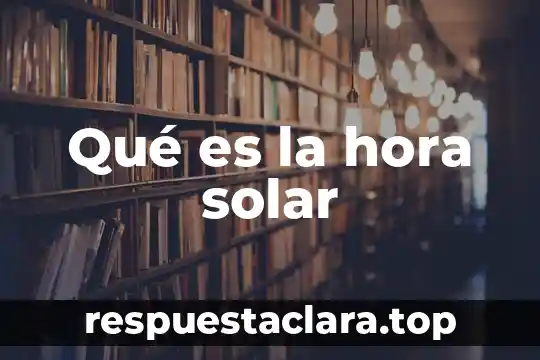Que es lied significado 8 Qué es la hora solar