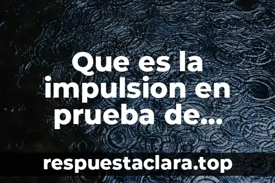 Que es la impulsion en prueba de paternidad