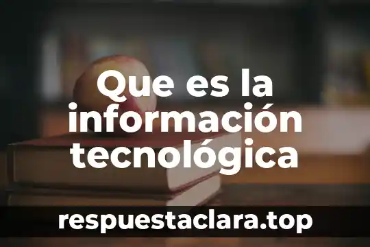 Que es la información tecnológica