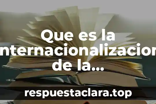 Que es la internacionalizacion de la educacion