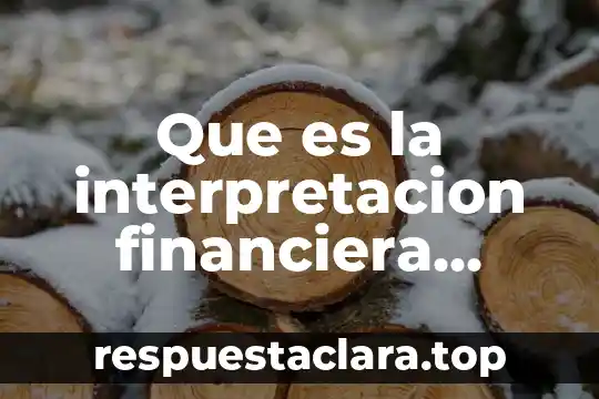 Que es manifestaciones extranjeros definición 6 Que es la interpretacion financiera definicion