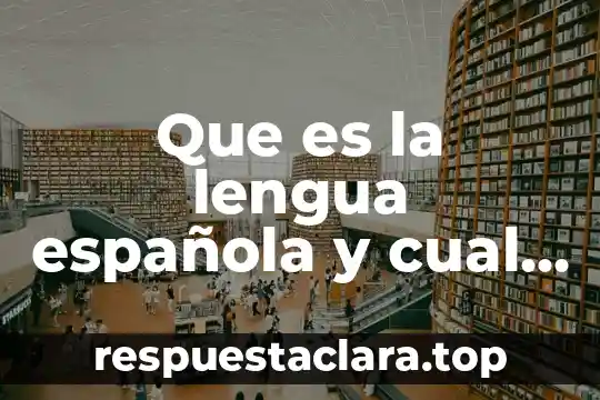 Que es una tercera lengua segun autores 8 Que es la lengua española y cual es su funcion
