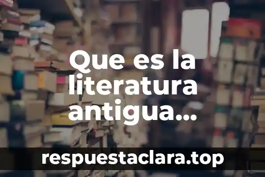Que es la literatura antigua romana
