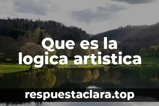 Que es la logica artistica