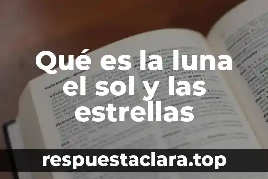 Qué es la luna y el sol para niños 7 Qué es la luna el sol y las estrellas