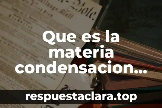 Que es la materia condensacion de color