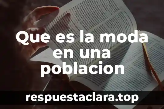 Que es la moda en una poblacion
